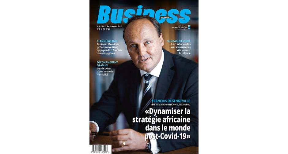 François de Senneville: «Dynamiser la stratégie africaine dans l’ère post-Covid-19» | business-magazine.mu