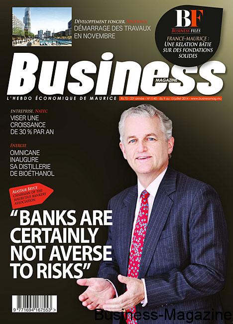 Alastair Bryce: “Banks are certainly not averse to risks” | business-magazine.mu