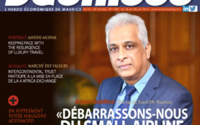 Arjoon Suddhoo: «Il faut se débarrasser du small airline syndrome» | business-magazine.mu